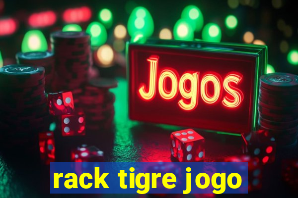 rack tigre jogo